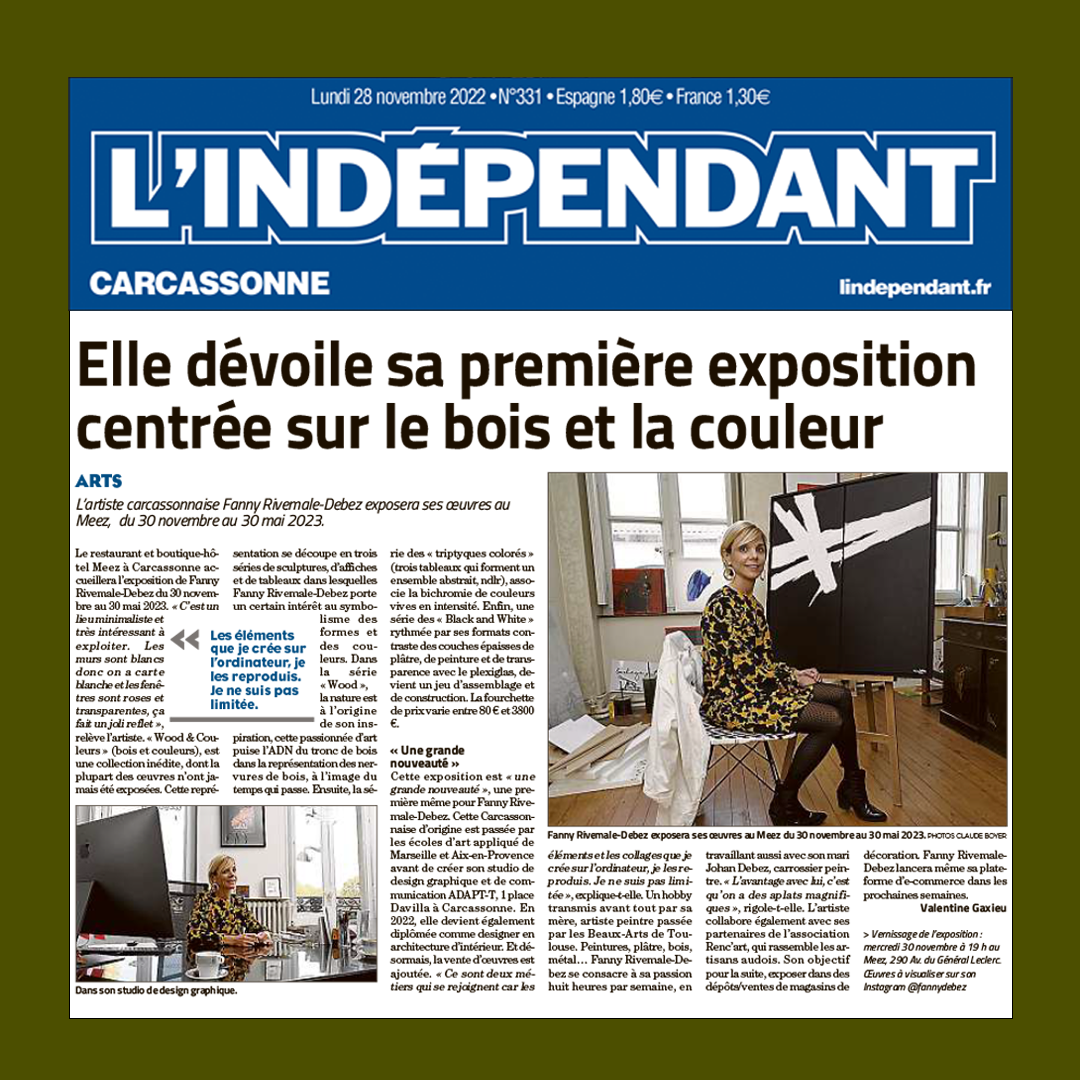 L'indépendant N°331 - Elle dévoile sa première exposition centrée sur le bois et la couleur